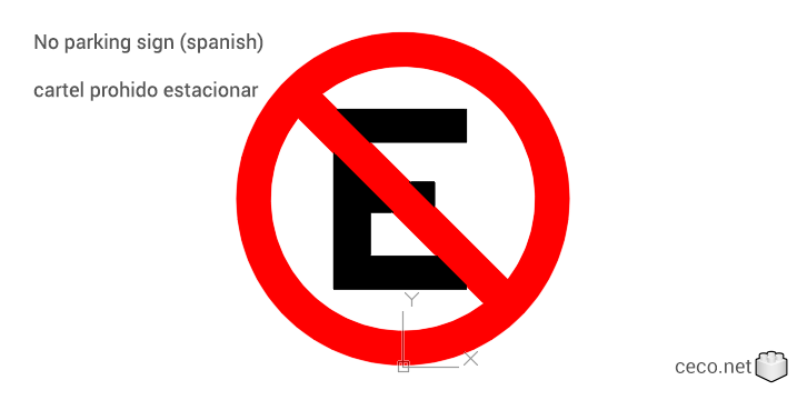 autocad drawing cartel prohido estacionar en espanol No parking sign spanish in Symbols Signs Signals, ISO standards