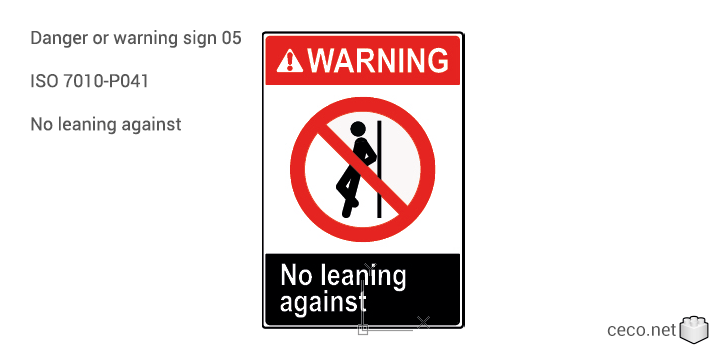 autocad drawing Danger or warning sign 05 No leaning against in Symbols Signs Signals, ISO standards